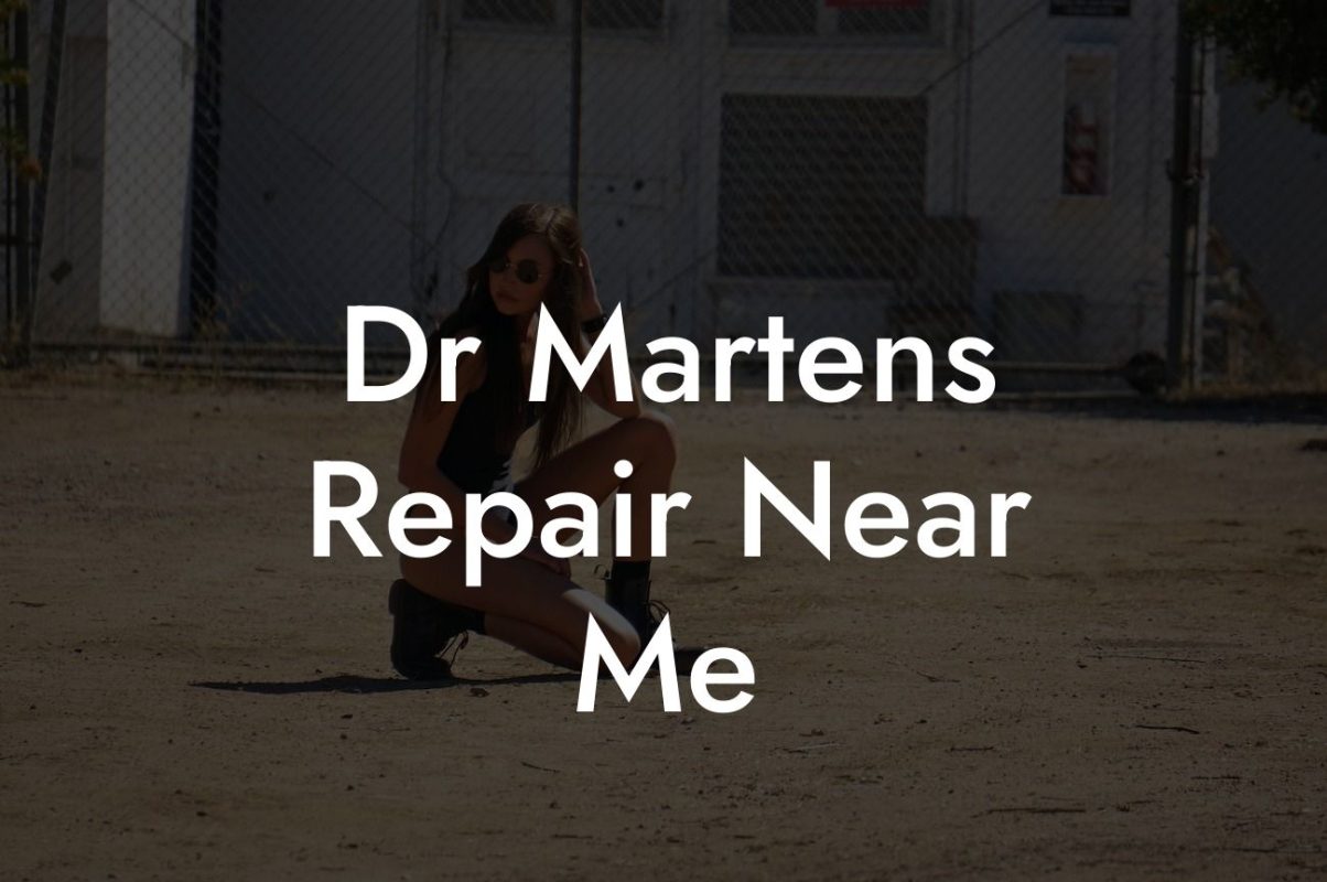 Dr Martens Repair Near Me