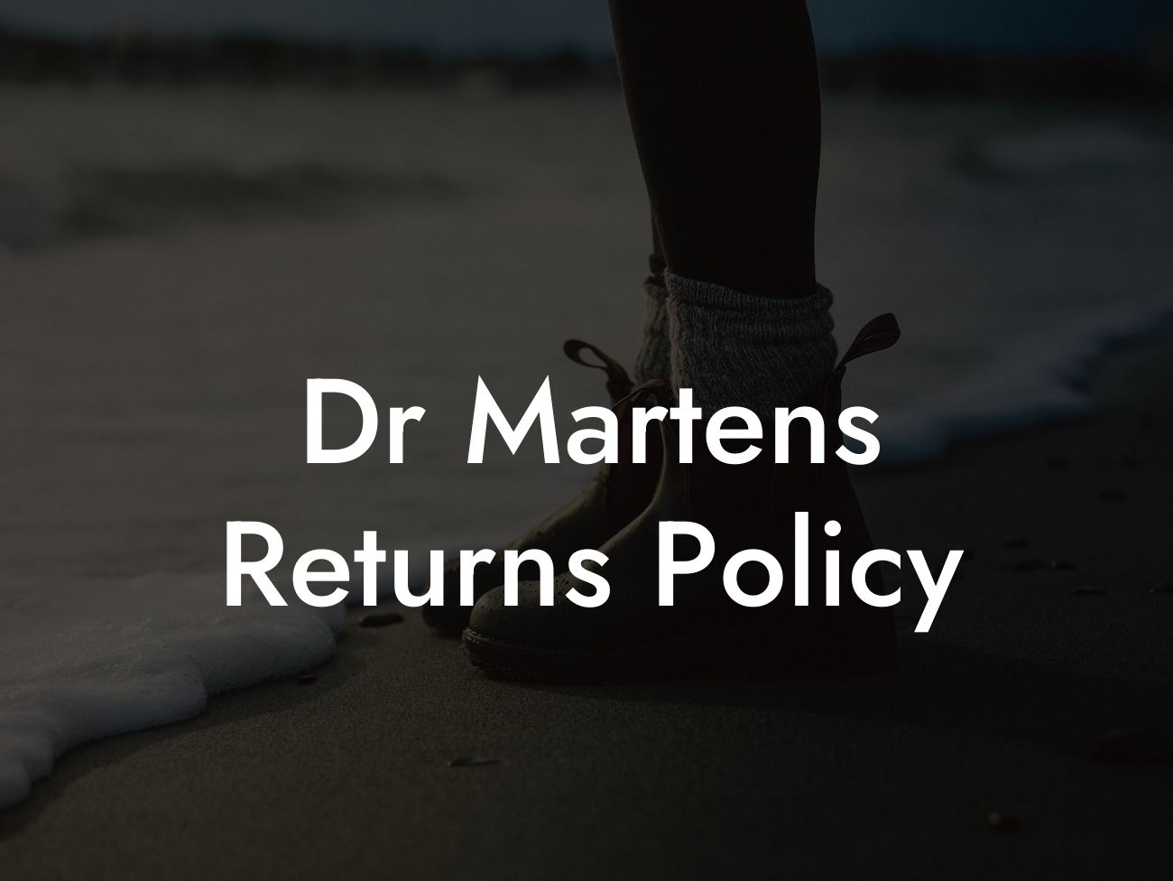 Dr Martens Returns Policy