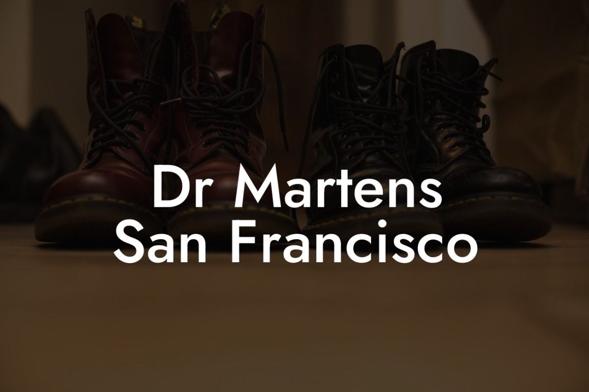 Dr Martens San Francisco