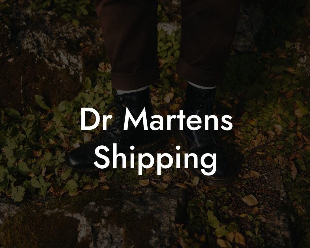 Dr Martens Shipping