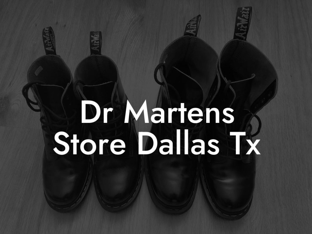 Dr Martens Store Dallas Tx