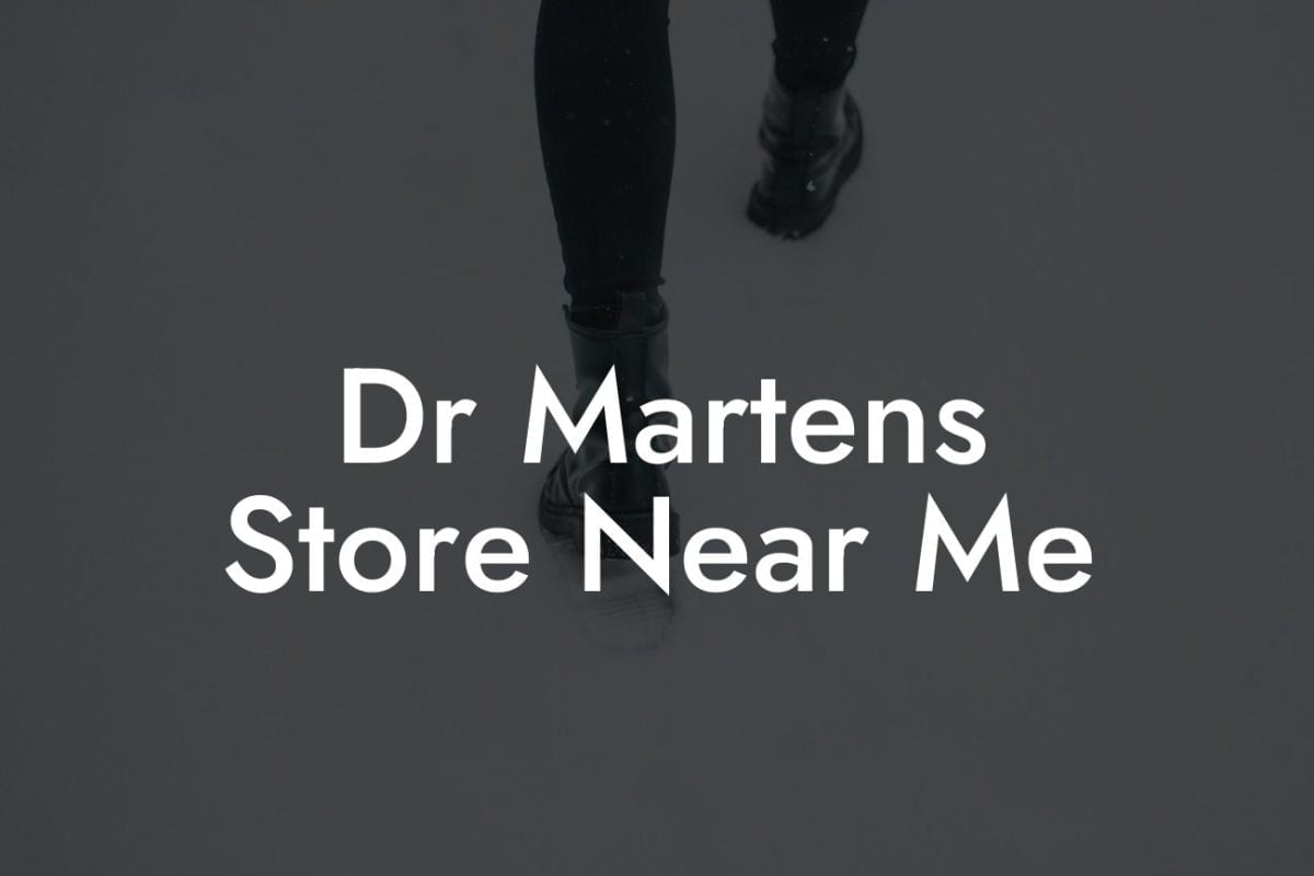 Dr Martens Store Near Me