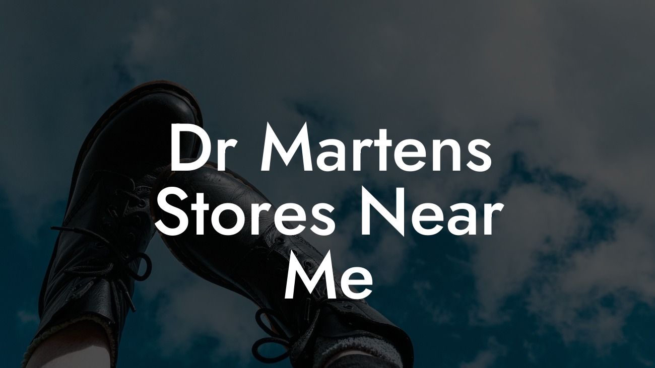 Dr Martens Stores Near Me