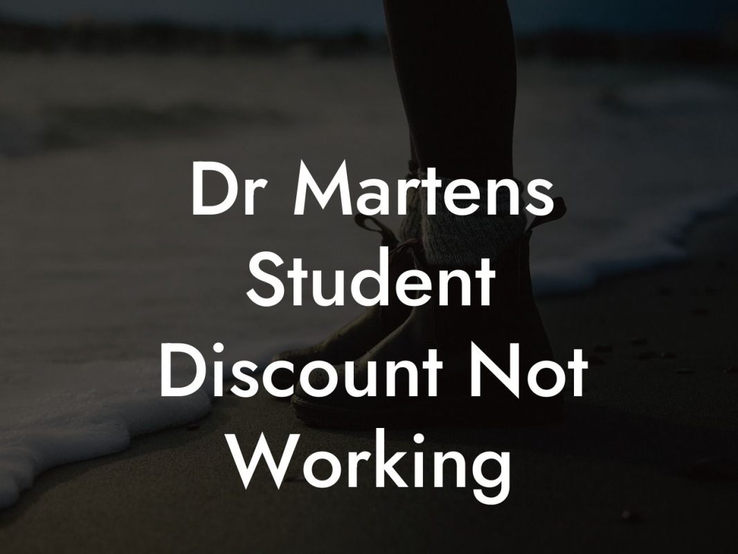 Dr Martens Student Discount Not Working