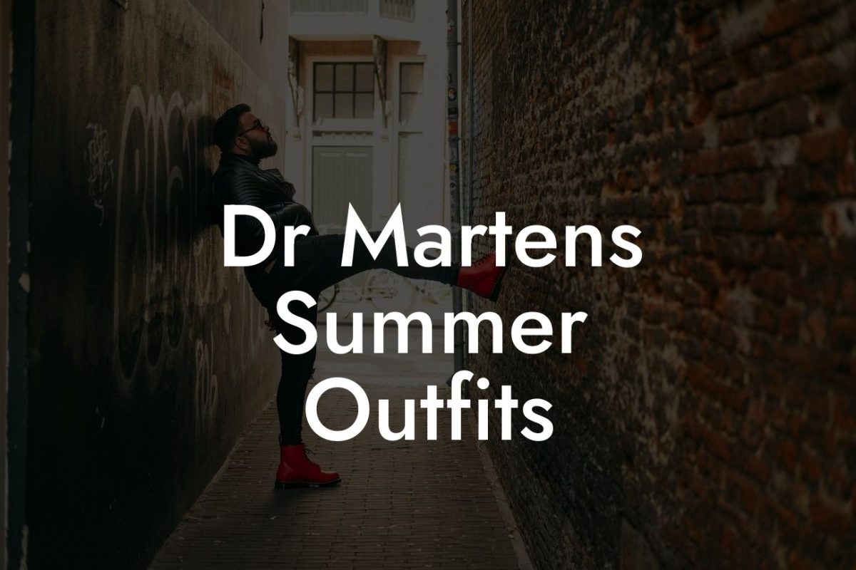 Dr Martens Summer Outfits