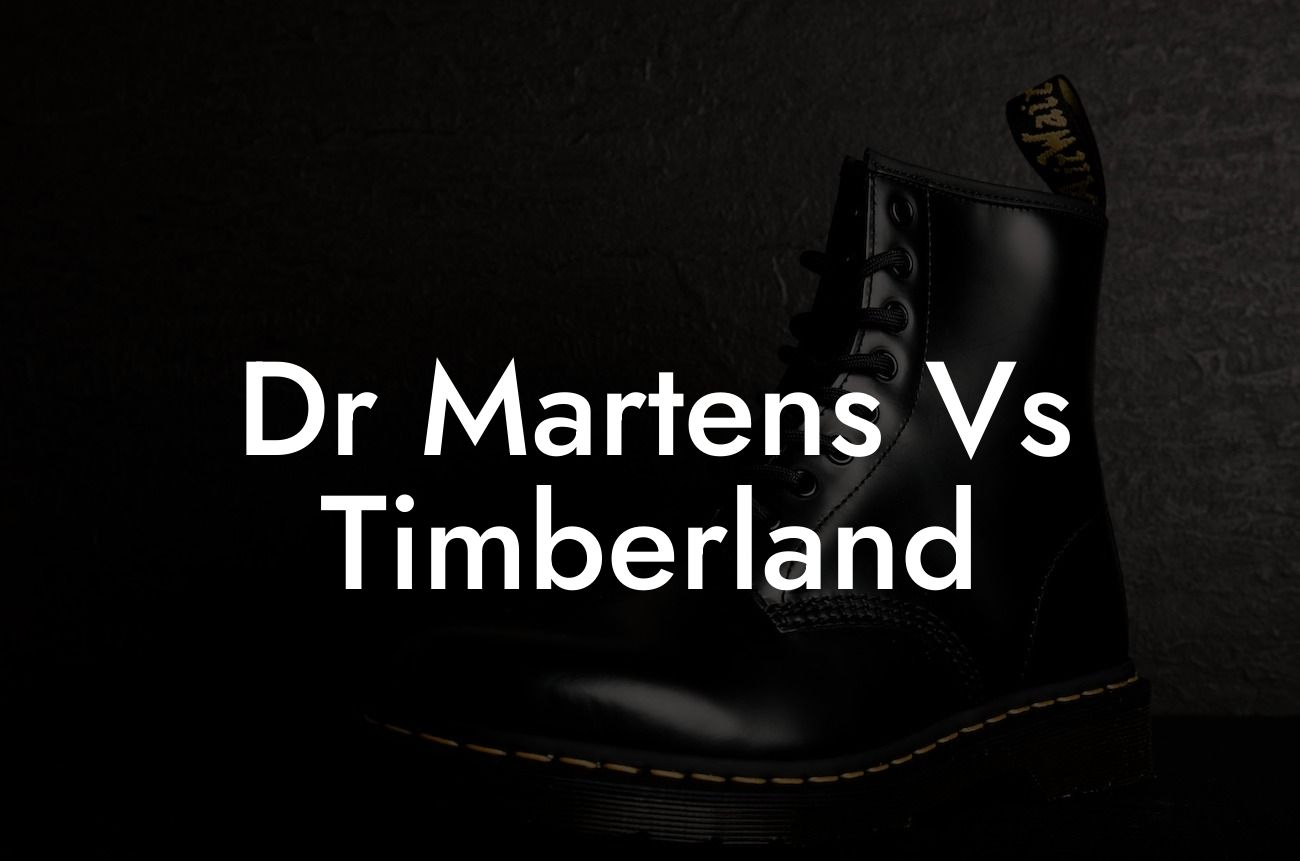 Dr Martens Vs Timberland