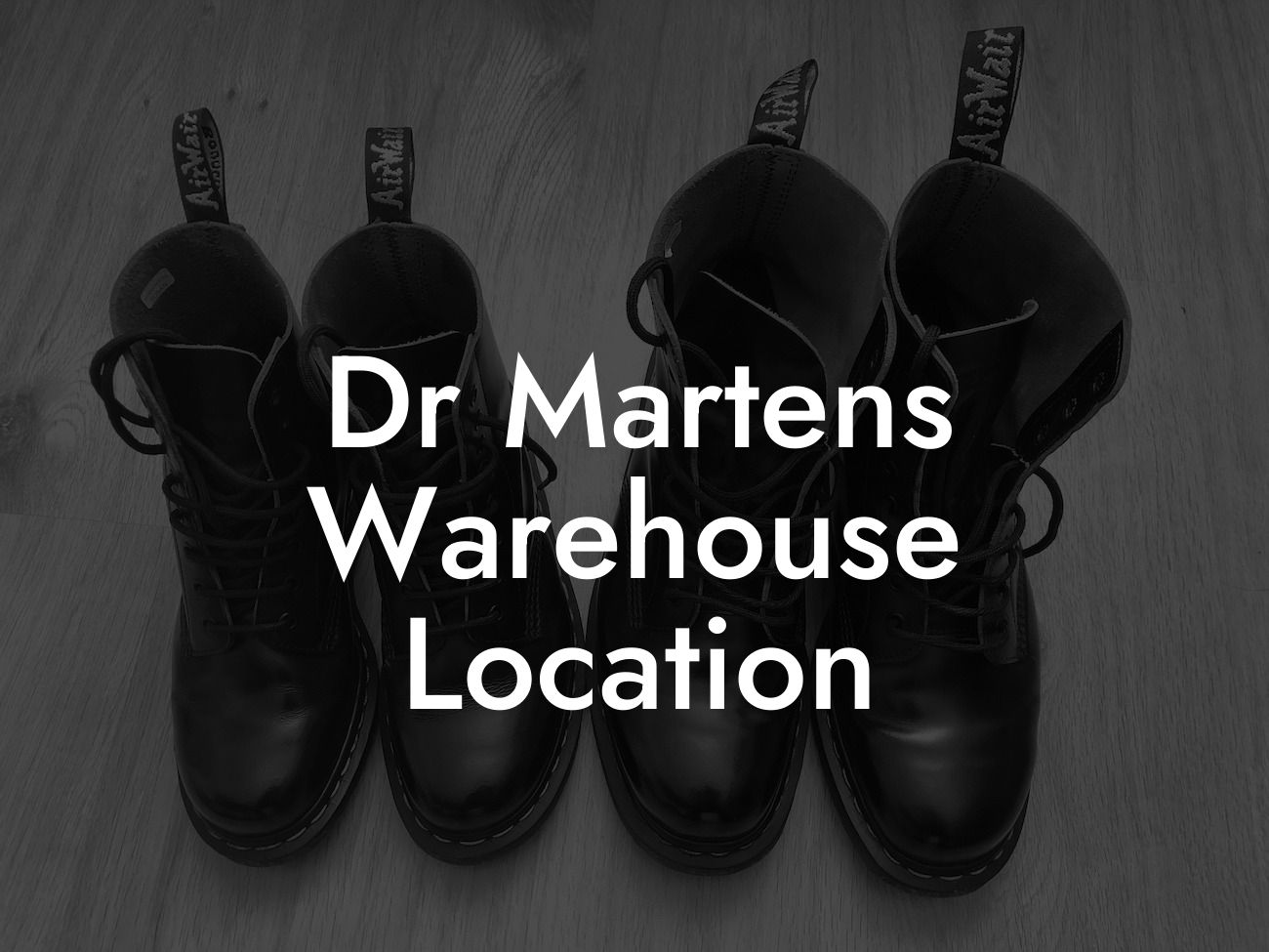 Dr Martens Warehouse Location