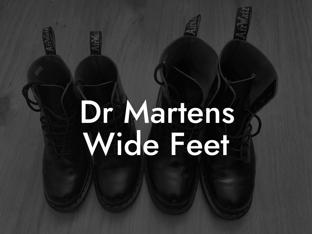 Dr Martens Wide Feet