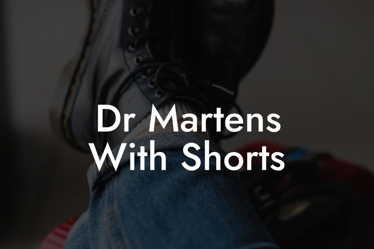 Dr Martens With Shorts