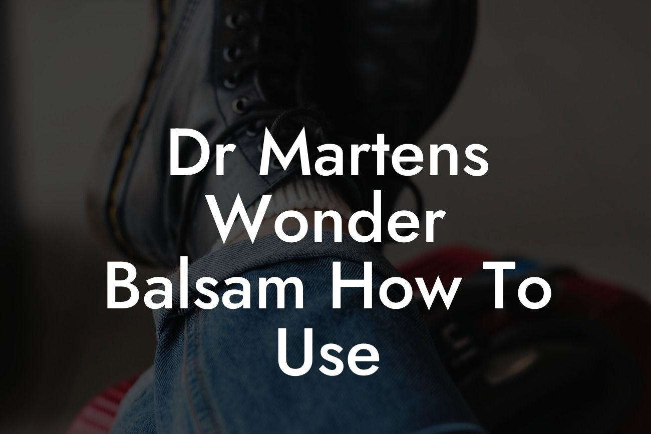 Dr Martens Wonder Balsam How To Use