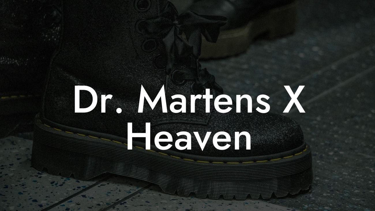 Dr Martens X Heaven