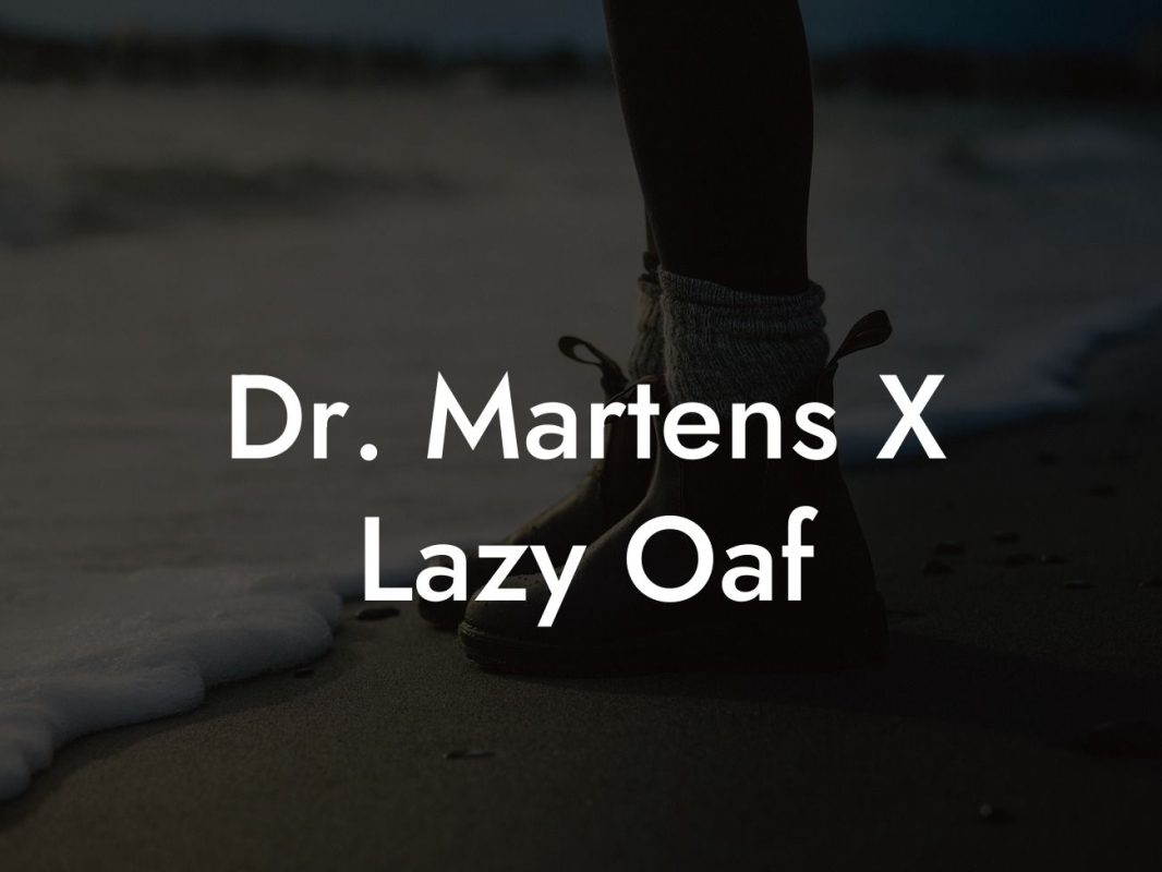 Dr. Martens X Lazy Oaf