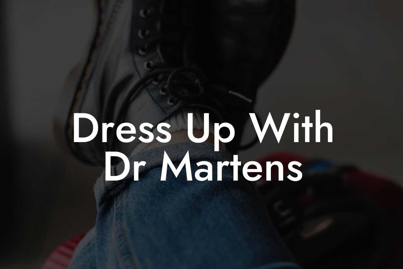 Dress Up With Dr Martens