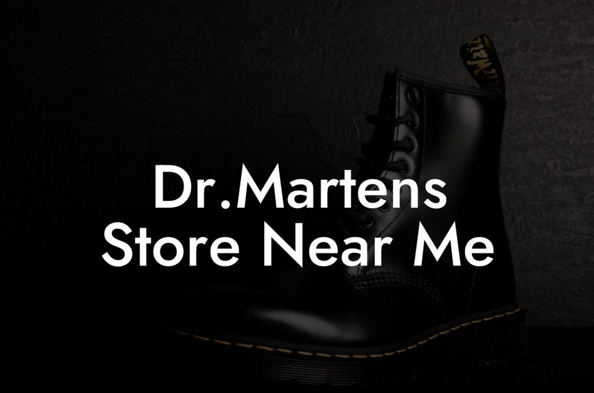 Dr.Martens Store Near Me