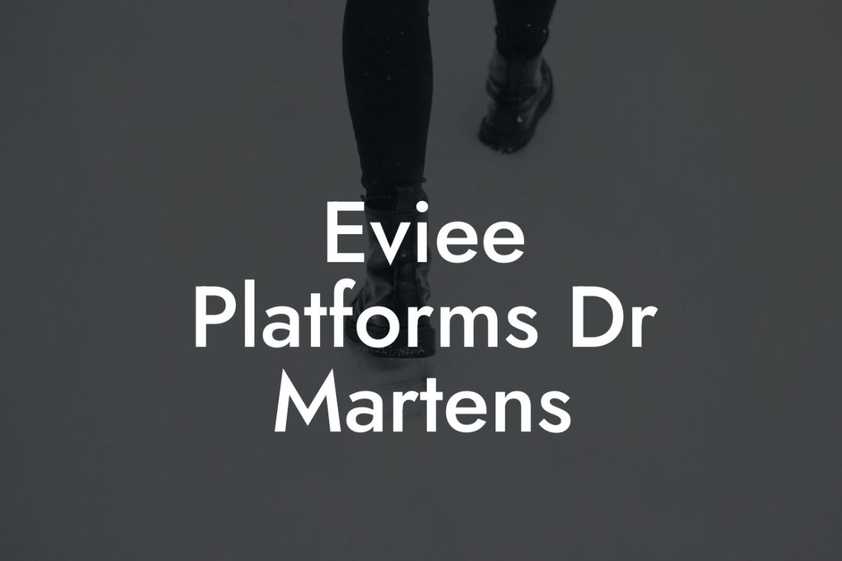 Eviee Platforms Dr Martens