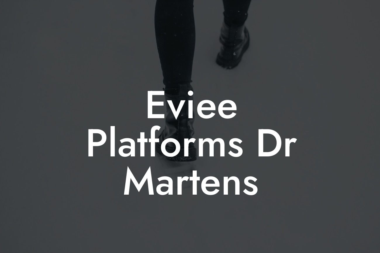 Eviee Platforms Dr Martens