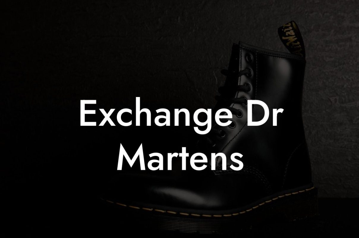 Exchange Dr Martens