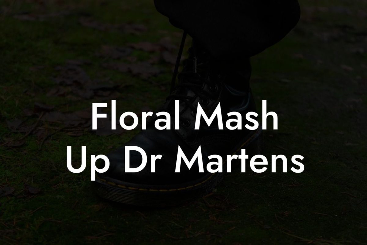 Floral Mash Up Dr Martens