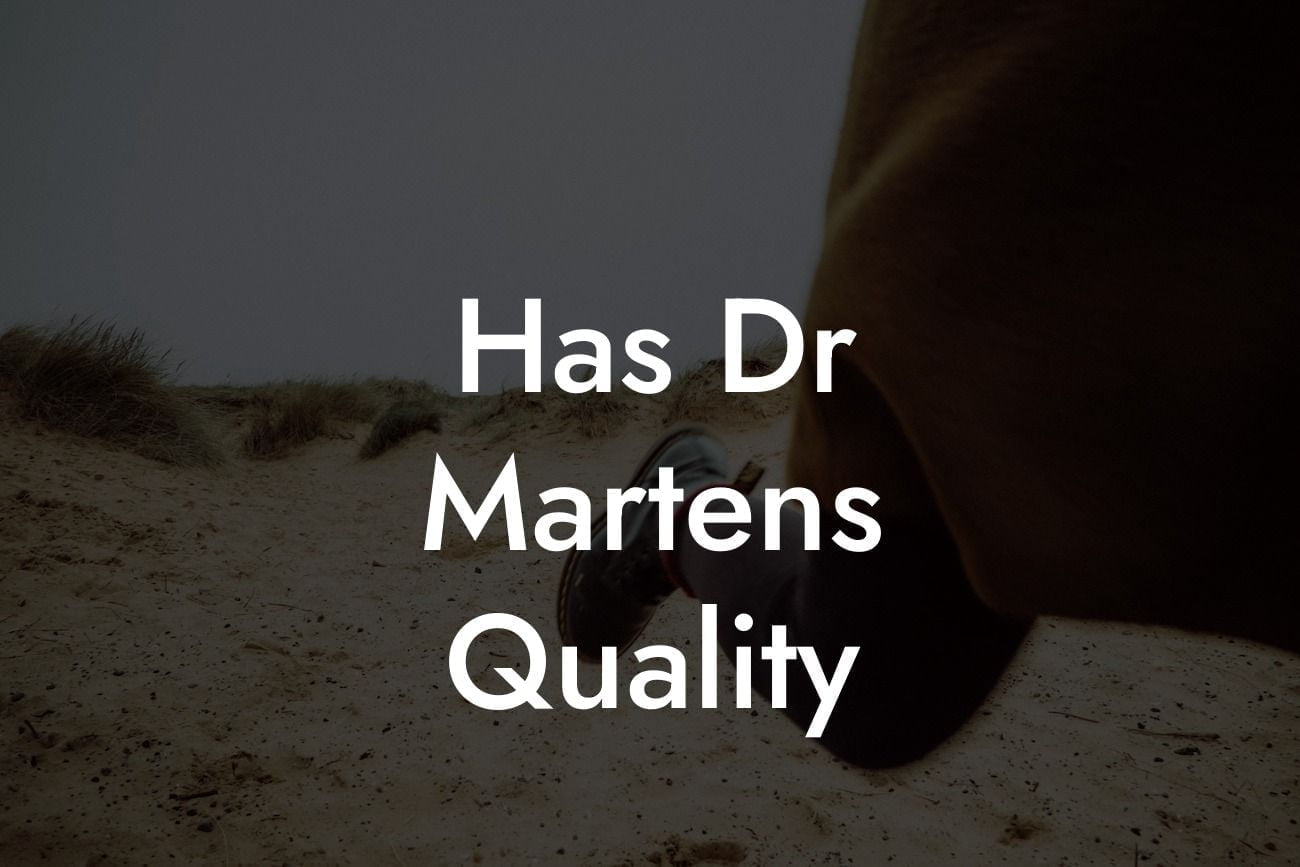 Has Dr Martens Quality