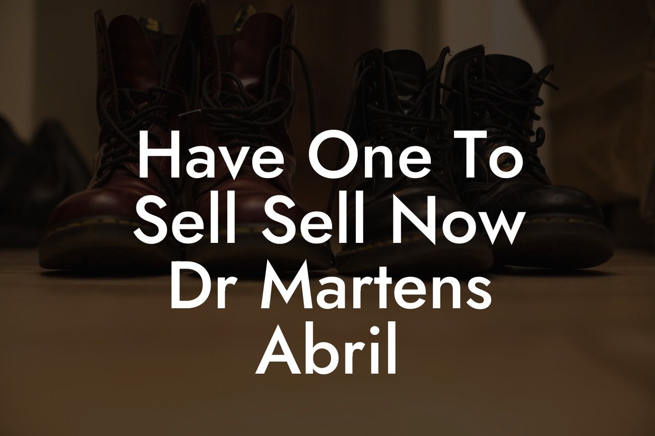 Have One To Sell Sell Now Dr Martens Abril