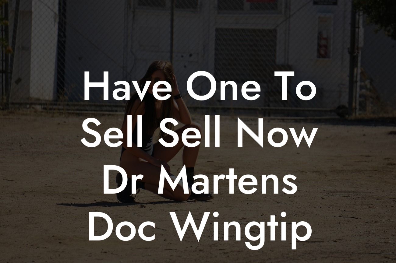 Have One To Sell Sell Now Dr Martens Doc Wingtip