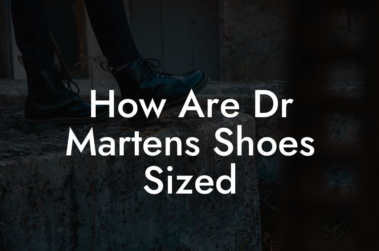 How Are Dr Martens Shoes Sized