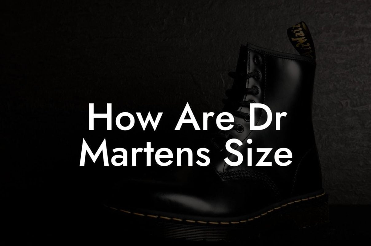 How Are Dr Martens Size