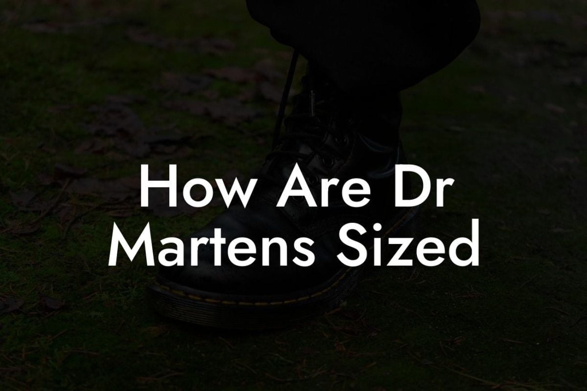 How Are Dr Martens Sized