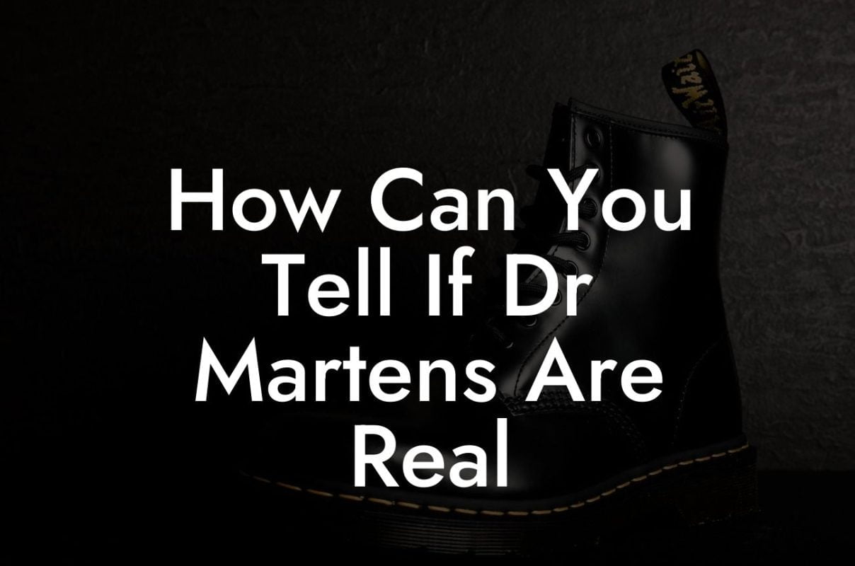 How Can You Tell If Dr Martens Are Real