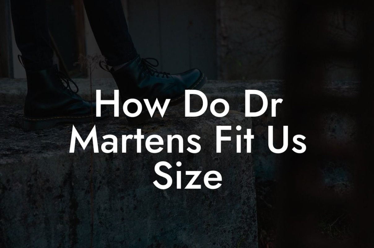 How Do Dr Martens Fit Us Size