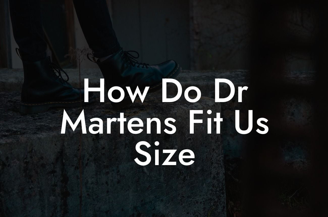 How Do Dr Martens Fit Us Size