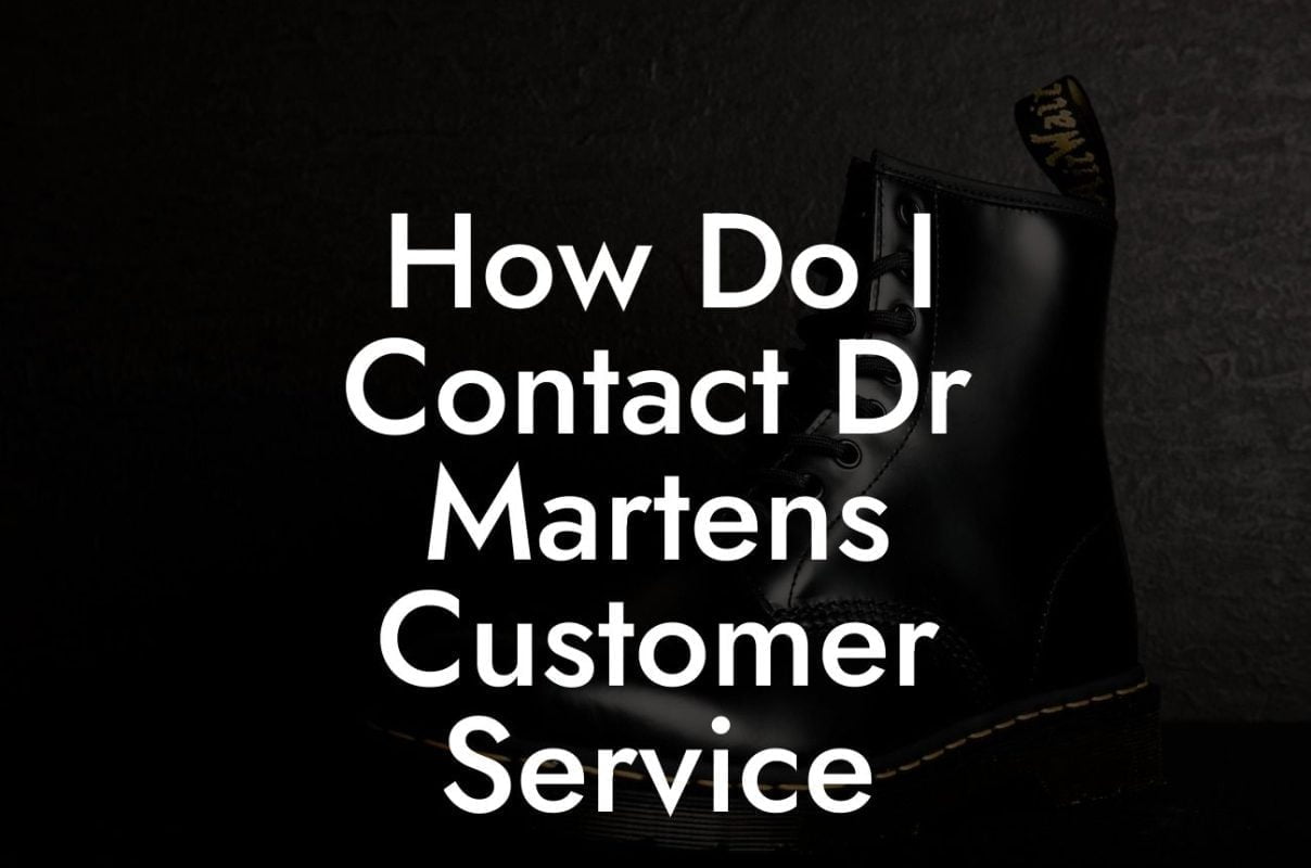 How Do I Contact Dr Martens Customer Service