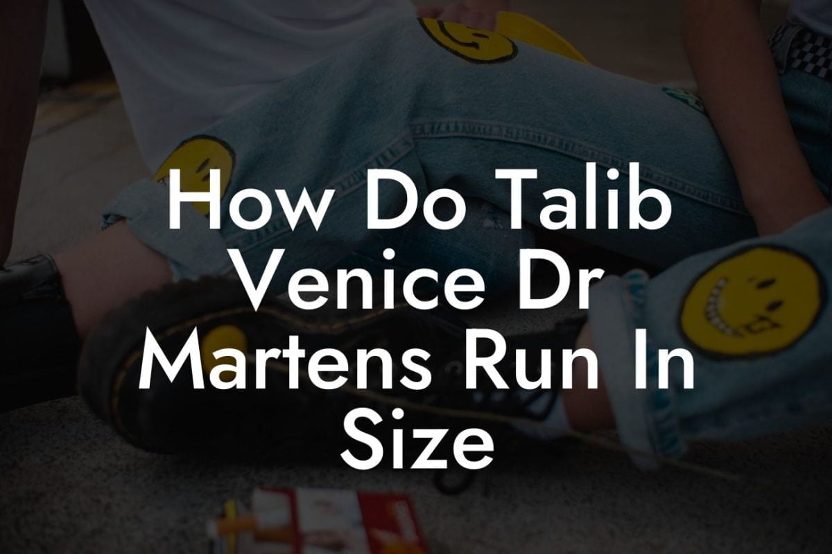 How Do Talib Venice Dr Martens Run In Size