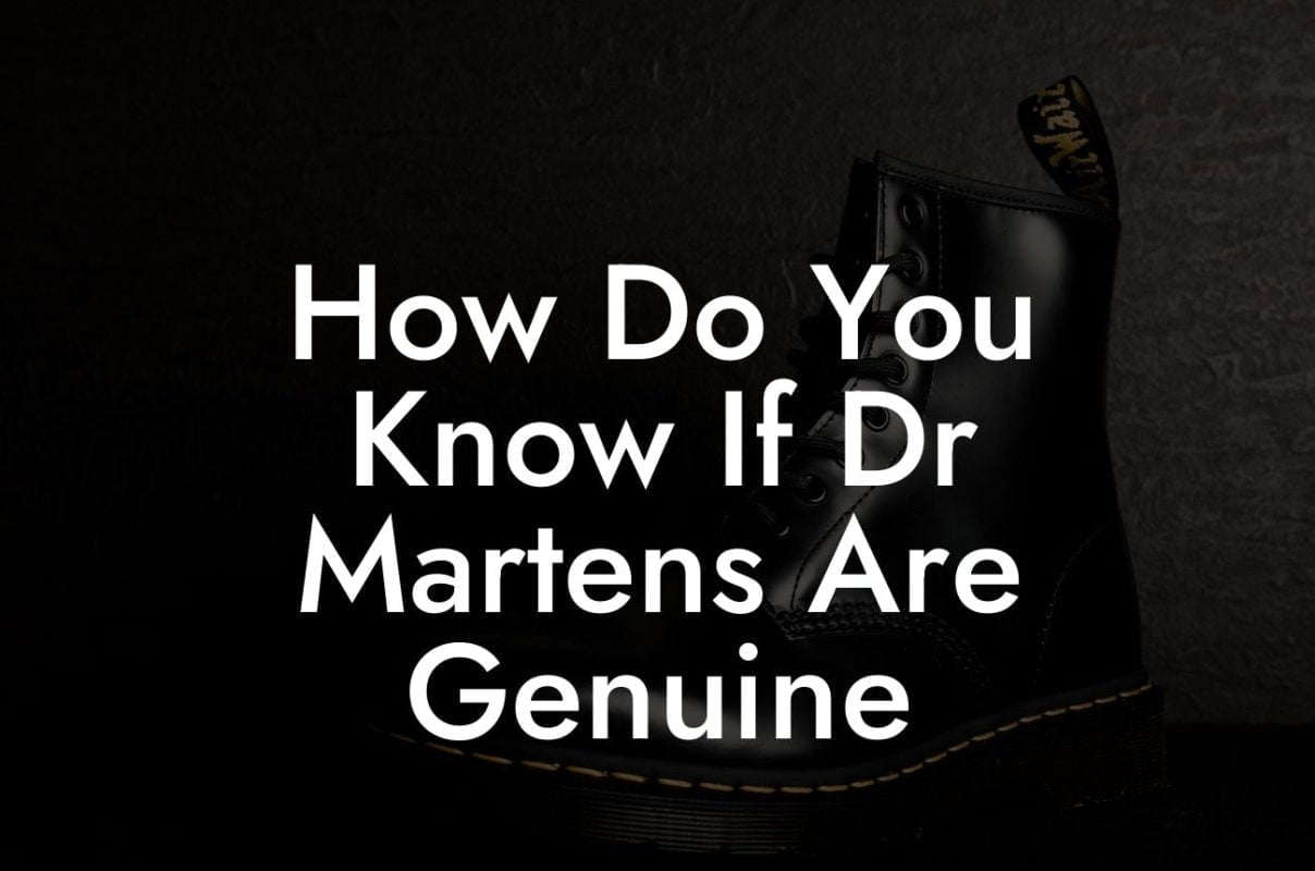 How Do You Know If Dr Martens Are Genuine