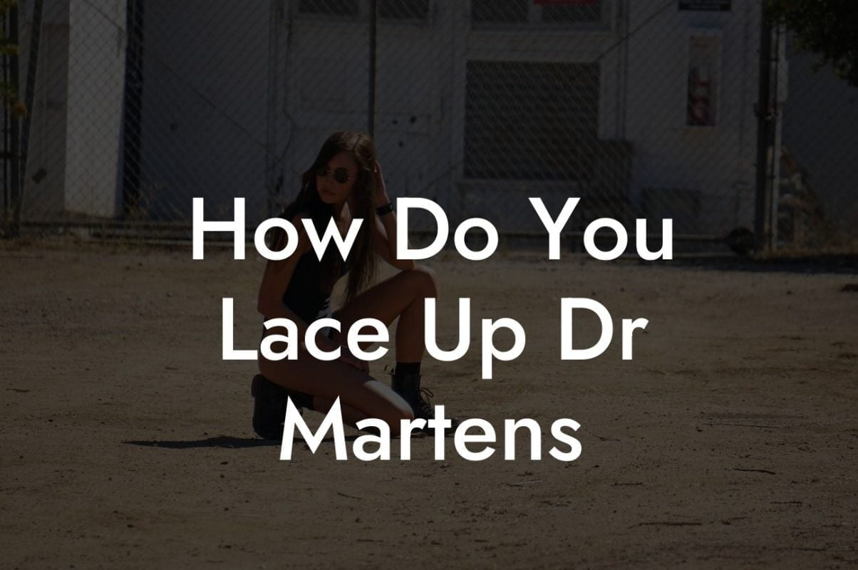 How Do You Lace Up Dr Martens