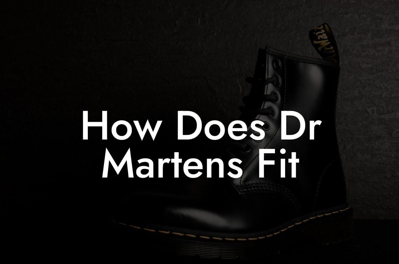 How Does Dr Martens Fit