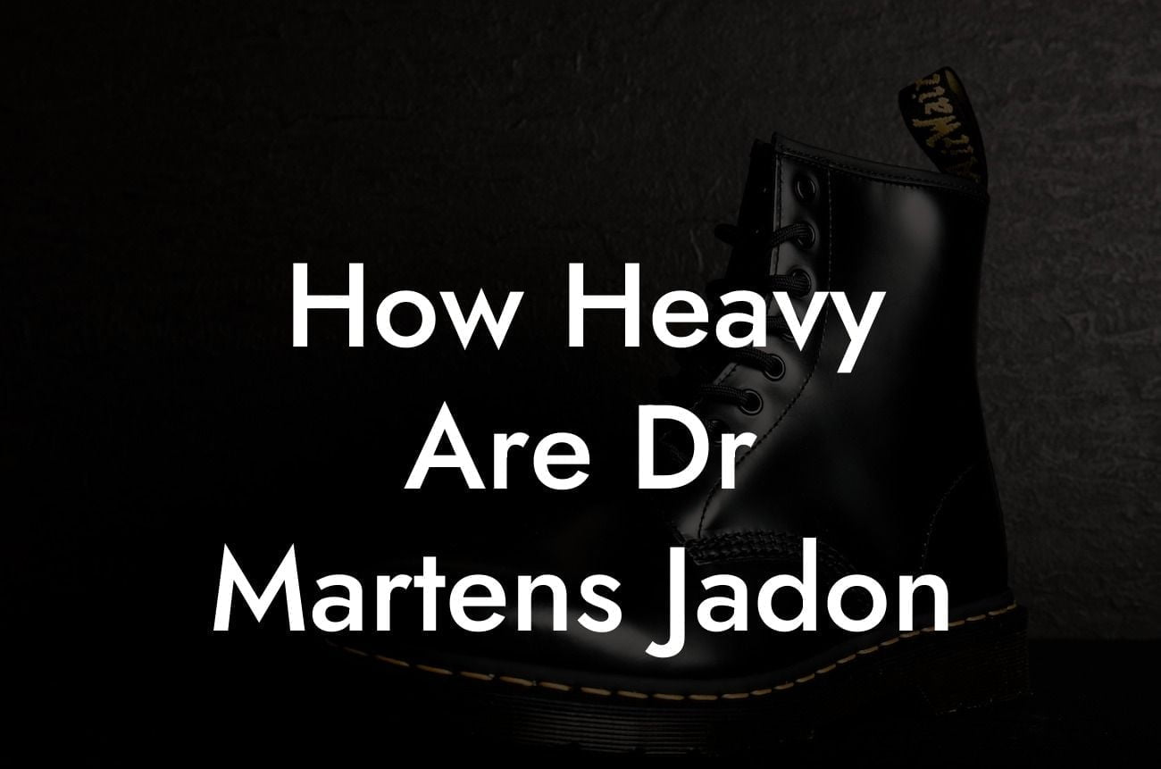 How Heavy Are Dr Martens Jadon