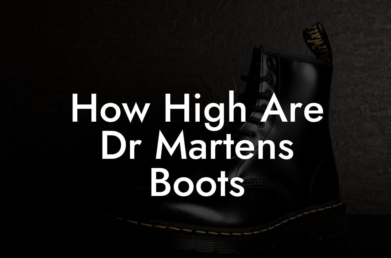 How High Are Dr Martens Boots