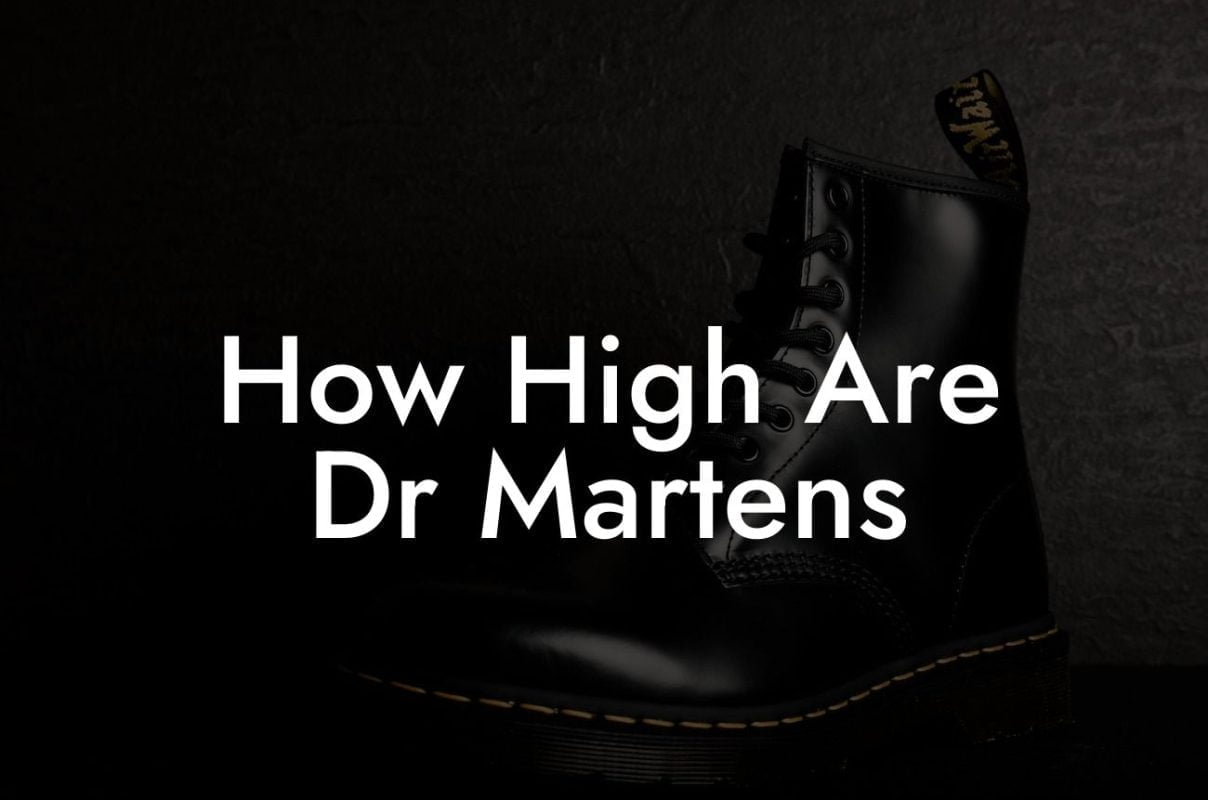 How High Are Dr Martens