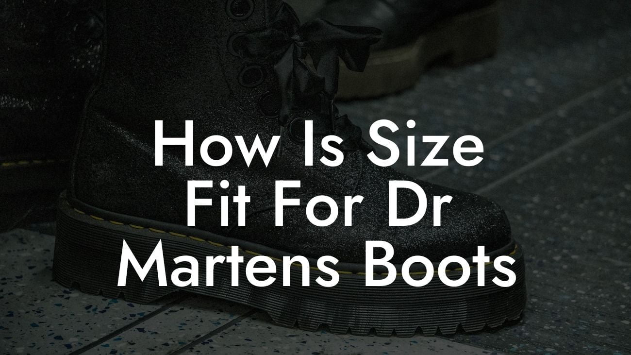 How Is Size Fit For Dr Martens Boots