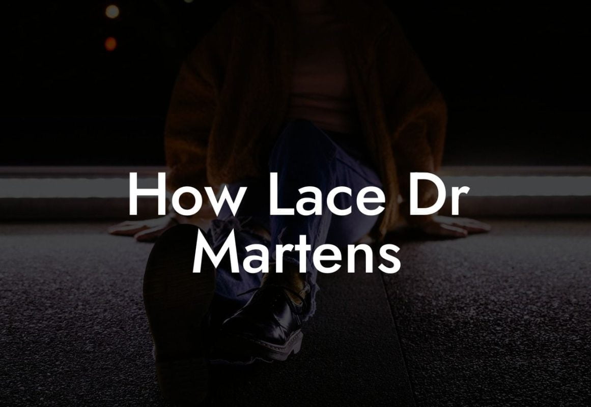 How Lace Dr Martens