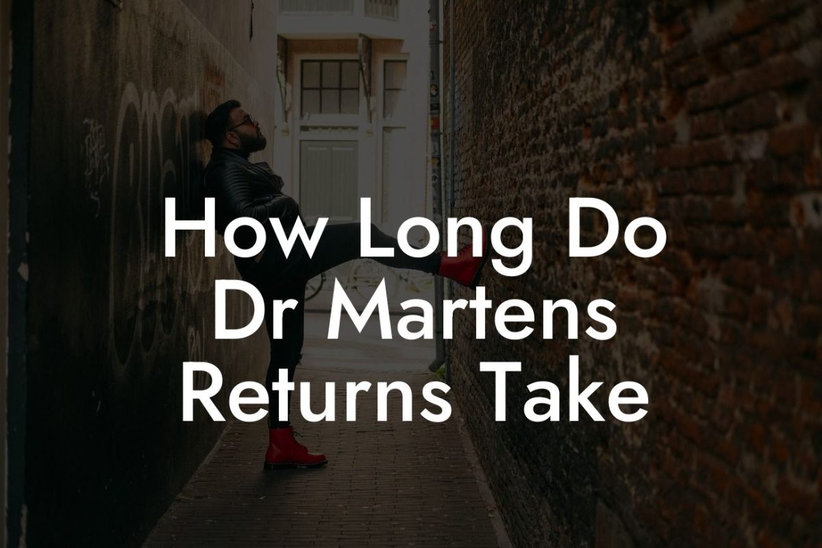 How Long Do Dr Martens Returns Take