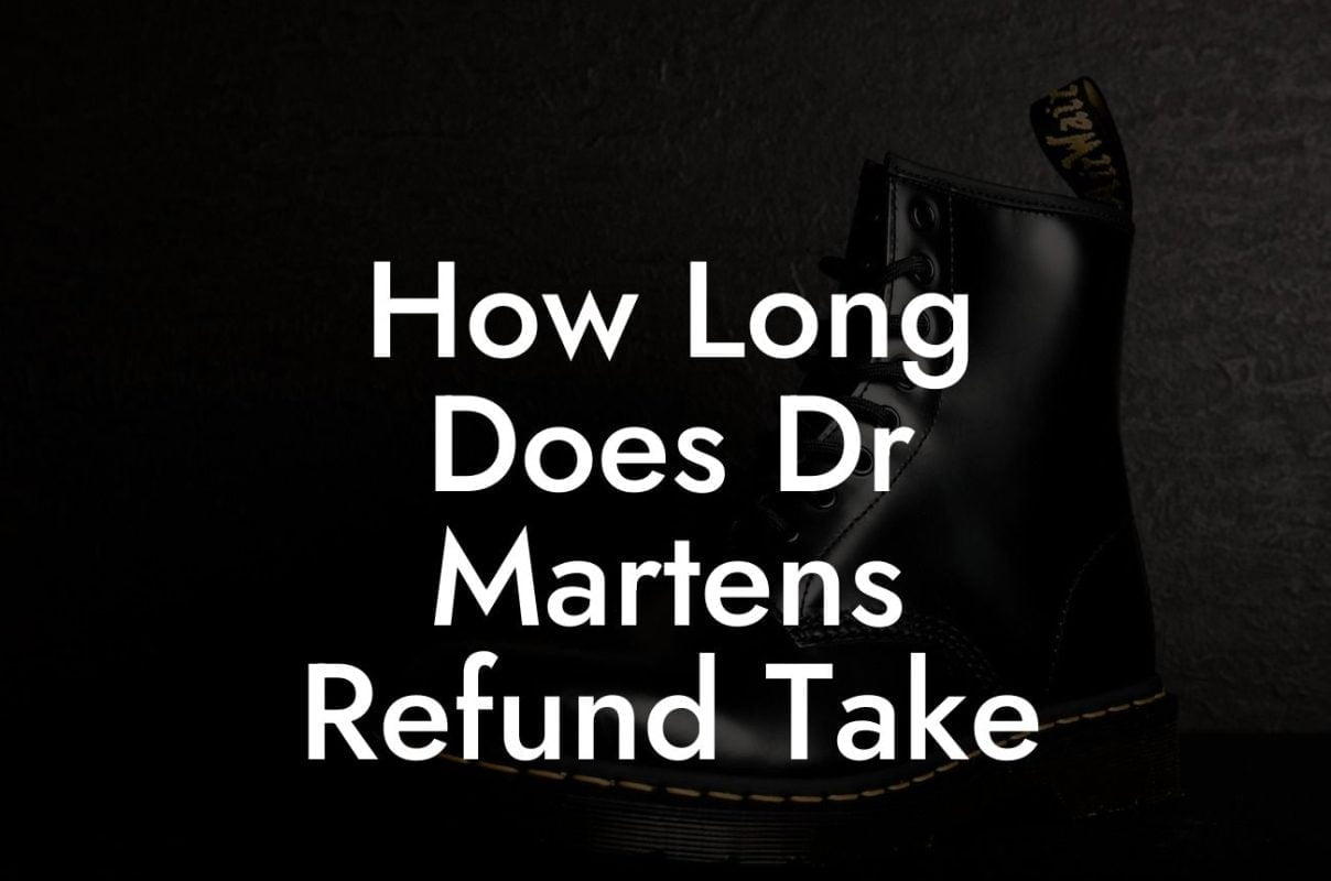 How Long Does Dr Martens Refund Take