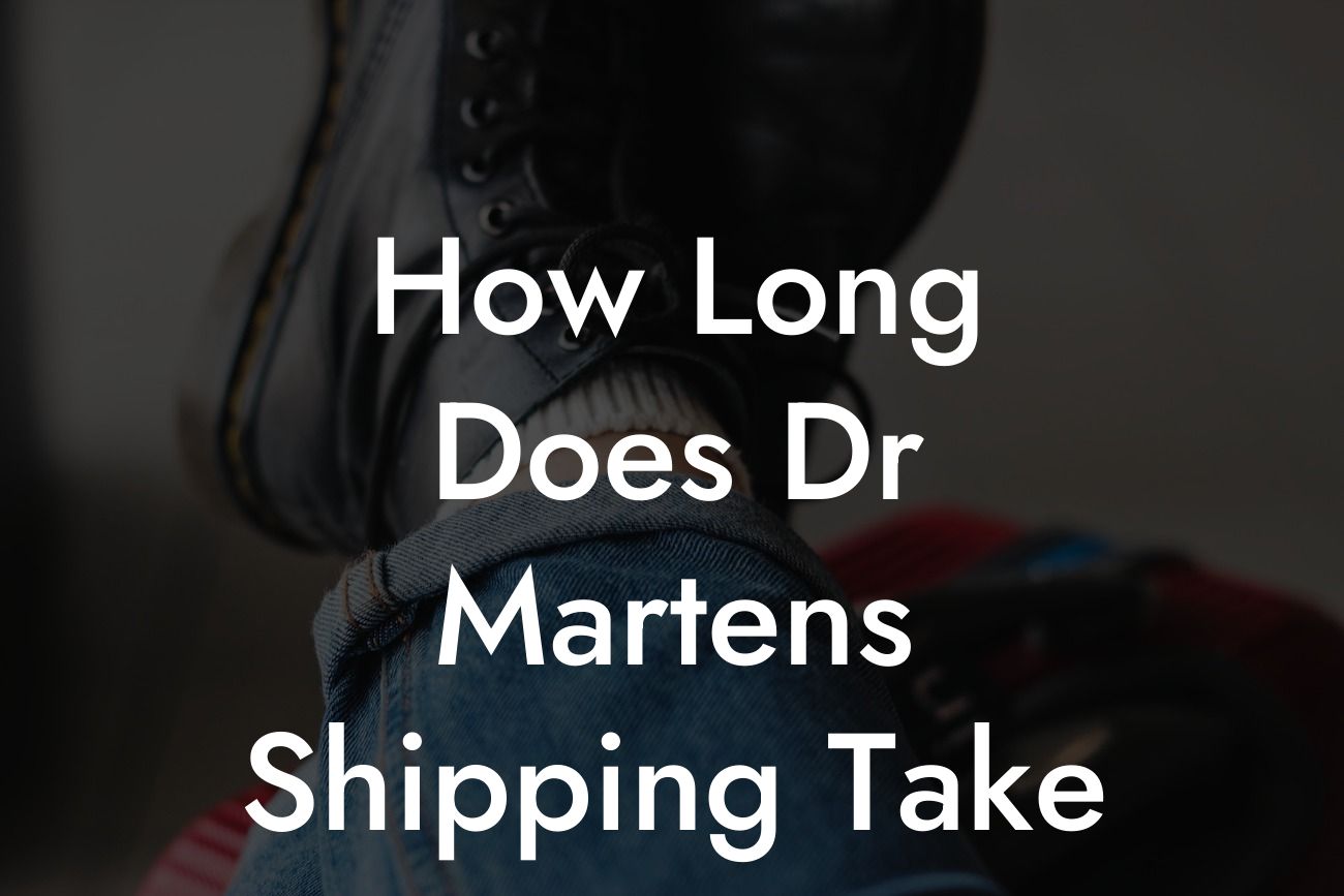 How Long Does Dr Martens Shipping Take