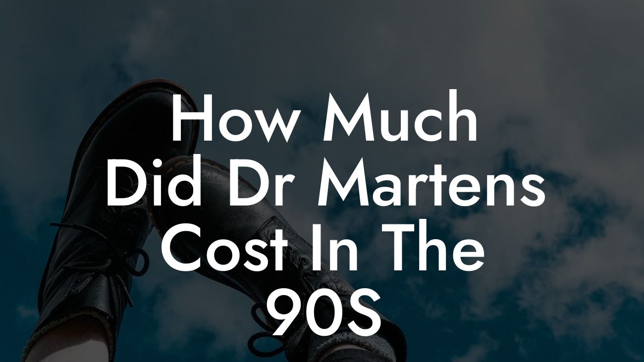 How Much Did Dr Martens Cost In The 90S