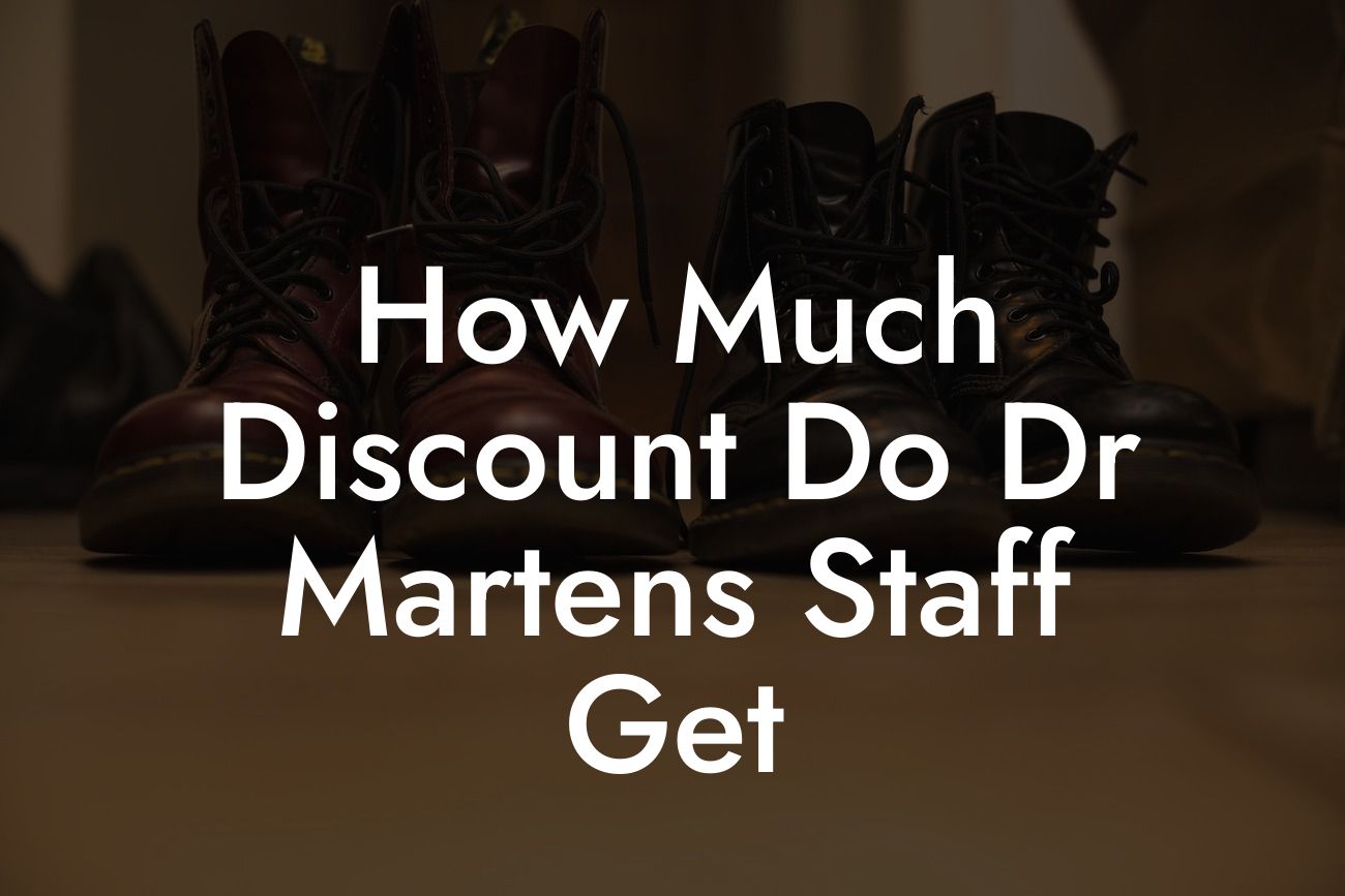 How Much Discount Do Dr Martens Staff Get