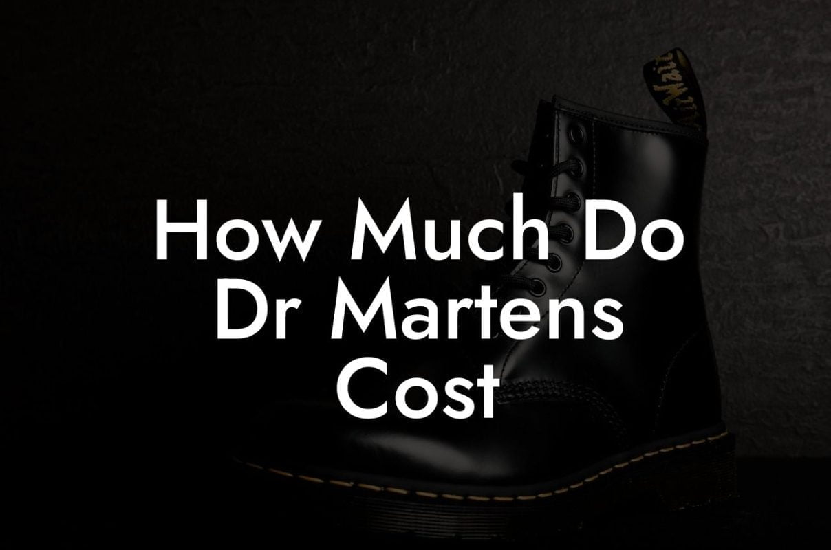 How Much Do Dr Martens Cost