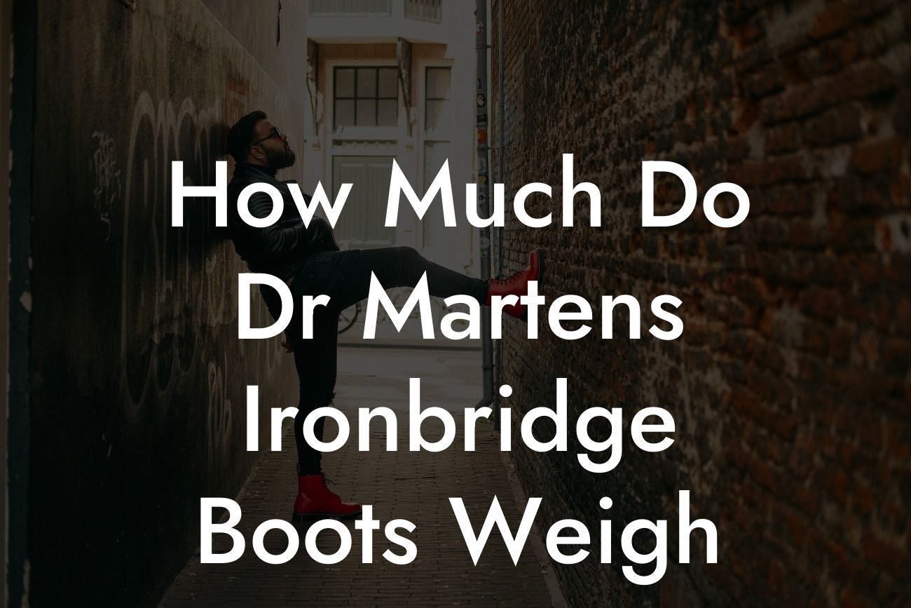 How Much Do Dr Martens Ironbridge Boots Weigh