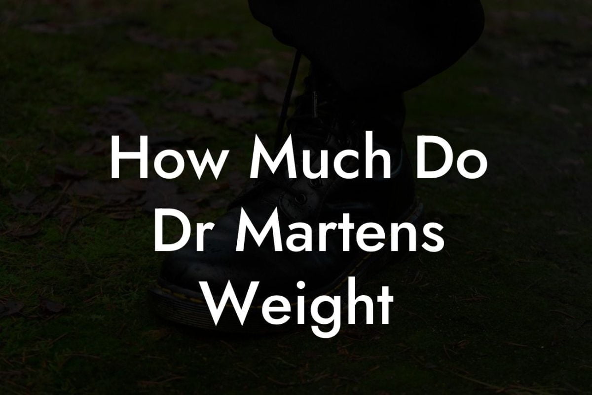 How Much Do Dr Martens Weight