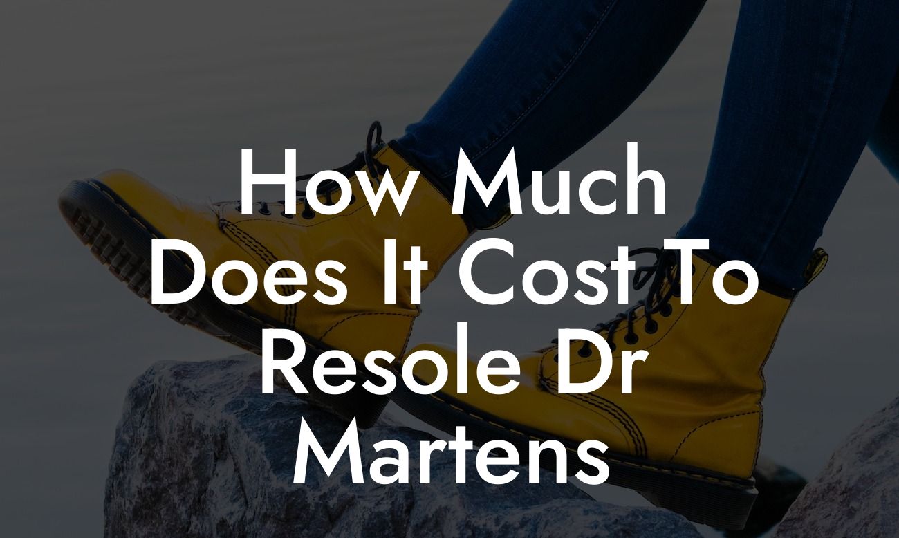 How Much Does It Cost To Resole Dr Martens